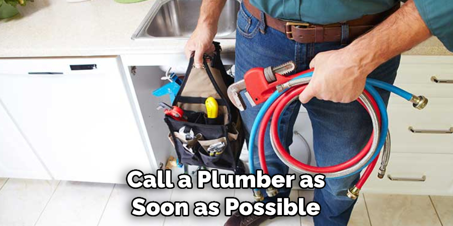 Call a Plumber as Soon as Possible