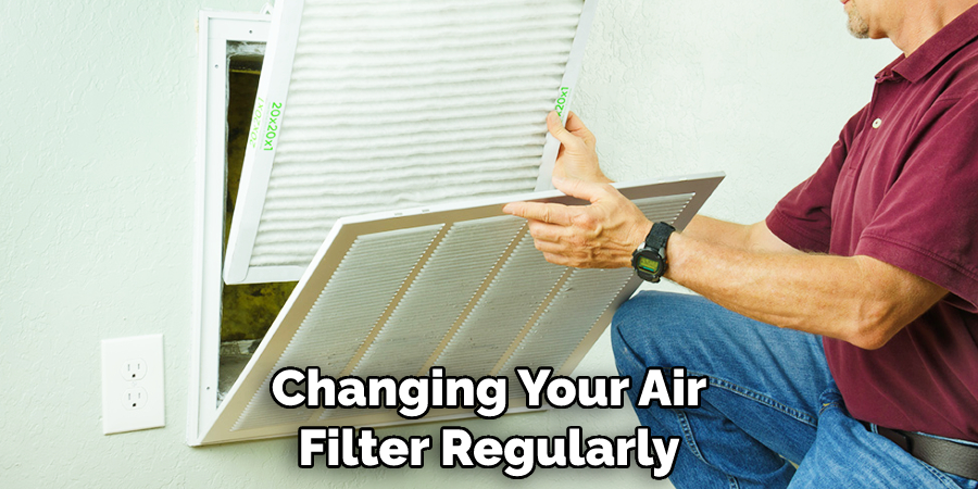Changing Your Air Filter Regularly