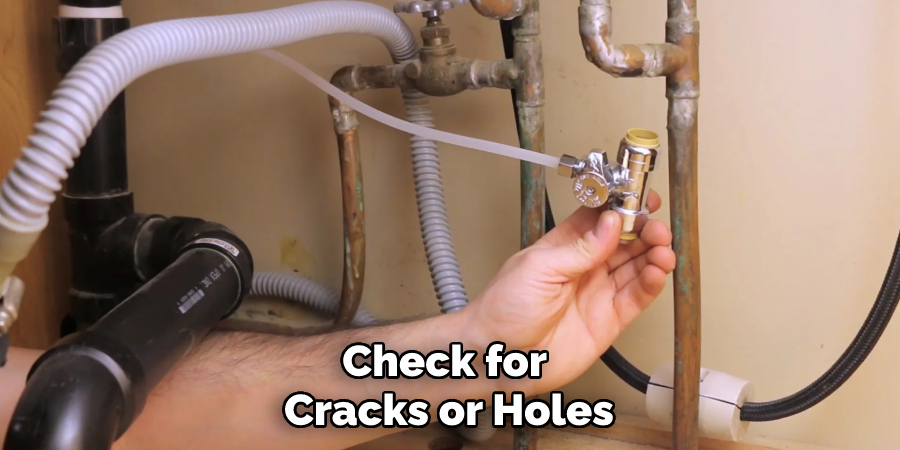 Check for Cracks or Holes