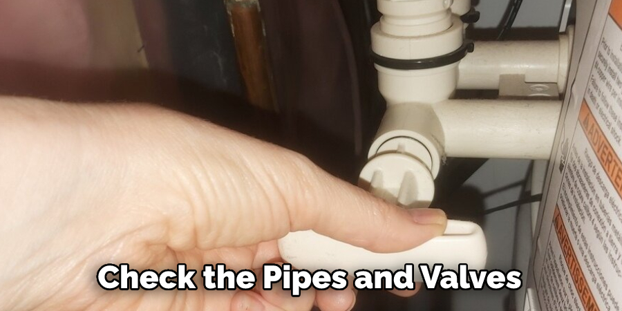 Check the Pipes and Valves