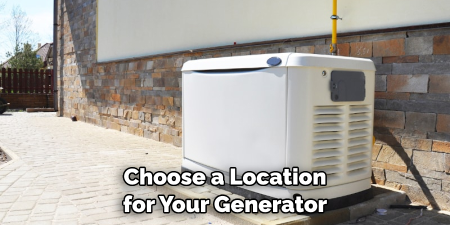 Choose a Location for Your Generator
