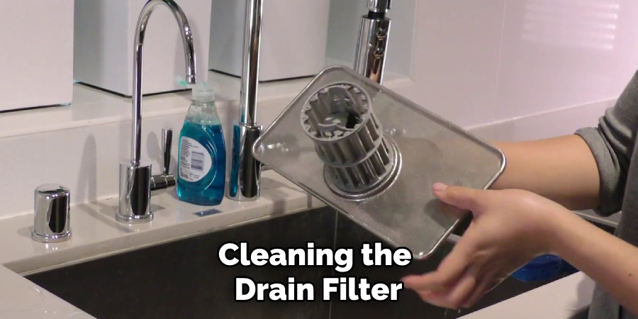 Cleaning the Drain Filter