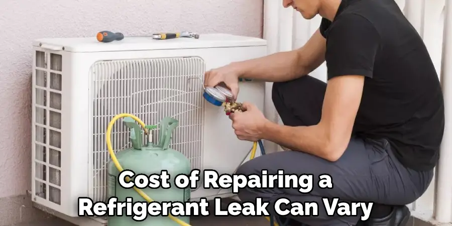 Cost of Repairing a Refrigerant Leak Can Vary