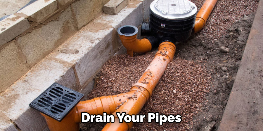 Drain Your Pipes