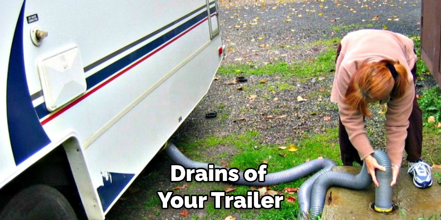 Drains of Your Trailer
