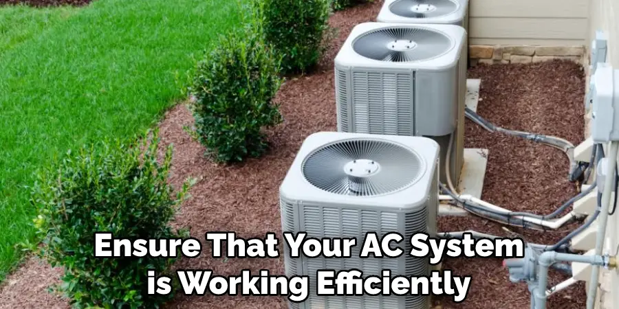 Ensure That Your AC System is Working Efficiently