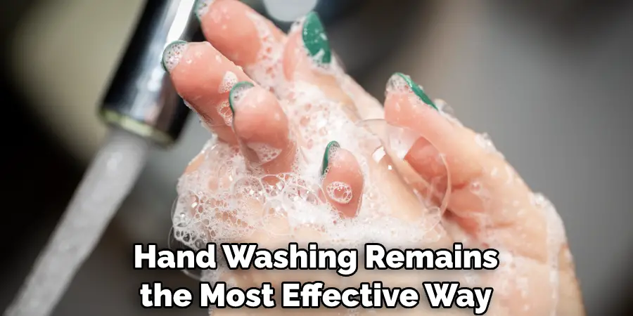 Hand Washing Remains the Most Effective Way