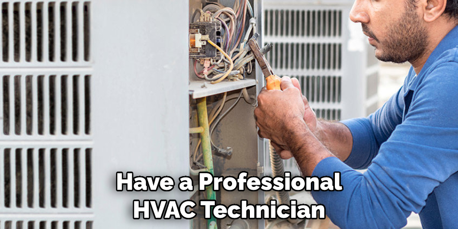 Have a Professional HVAC Technician
