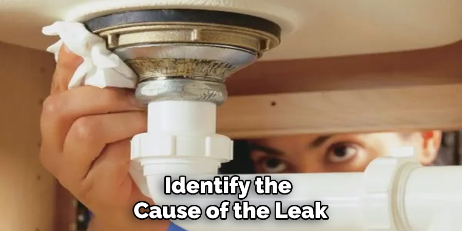 Identify the Cause of the Leak