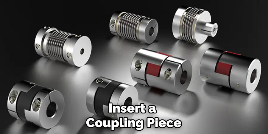 Insert a Coupling Piece