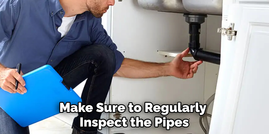 Make Sure to Regularly Inspect the Pipes