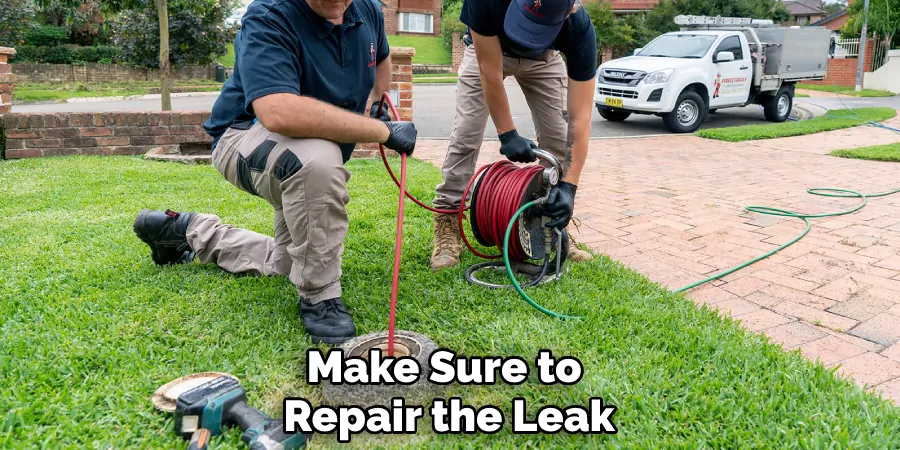Make Sure to Repair the Leak
