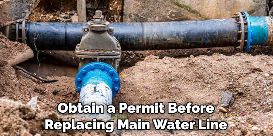 Obtain a Permit Before Replacing Main Water Line