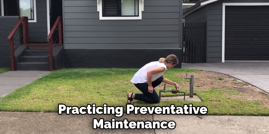 Practicing Preventative Maintenance