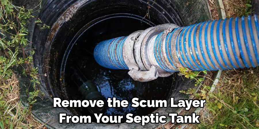 Remove the Scum Layer From Your Septic Tank