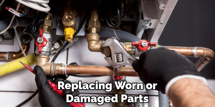 Replacing Worn or Damaged Parts