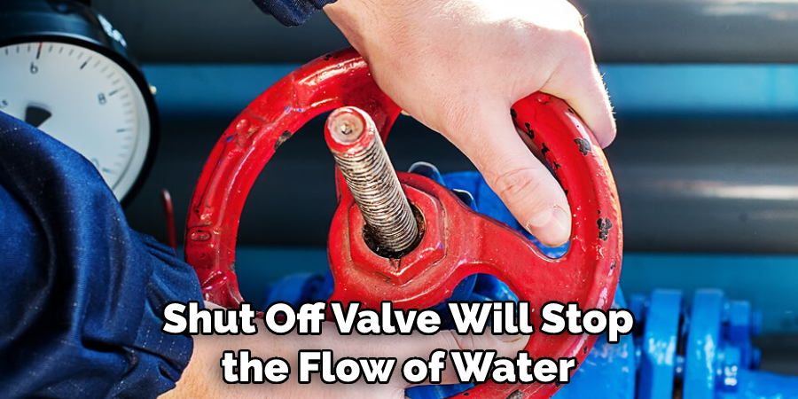 Shut Off Valve Will Stop the Flow of Water