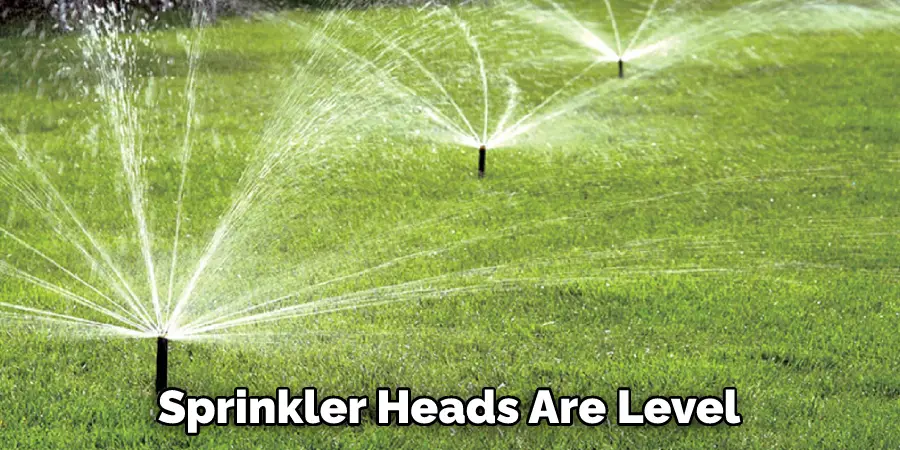 Sprinkler Heads Are Level