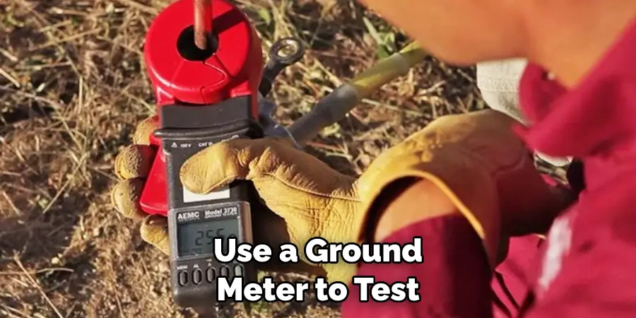 Use a Ground Meter to Test