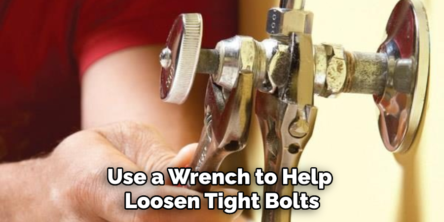 Use a Wrench to Help Loosen Tight Bolts