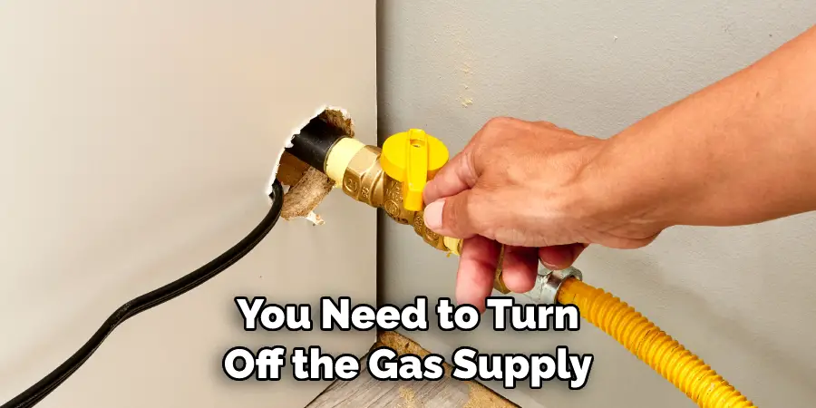 You Need to Turn Off the Gas Supply