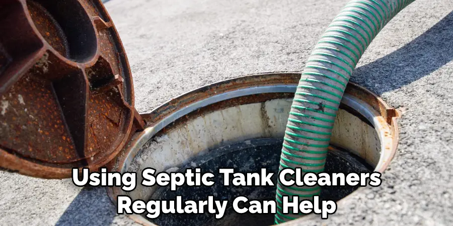 Using Septic Tank Cleaners Regularly Can Help