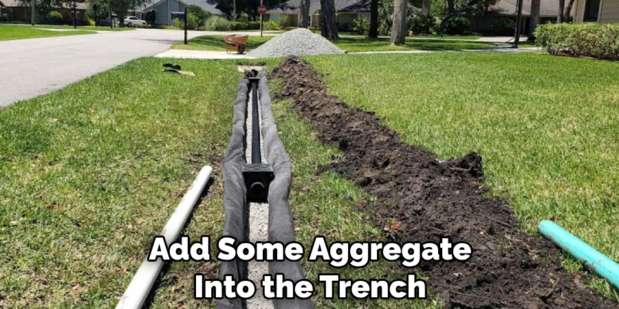 Add Some Aggregate Into the Trench