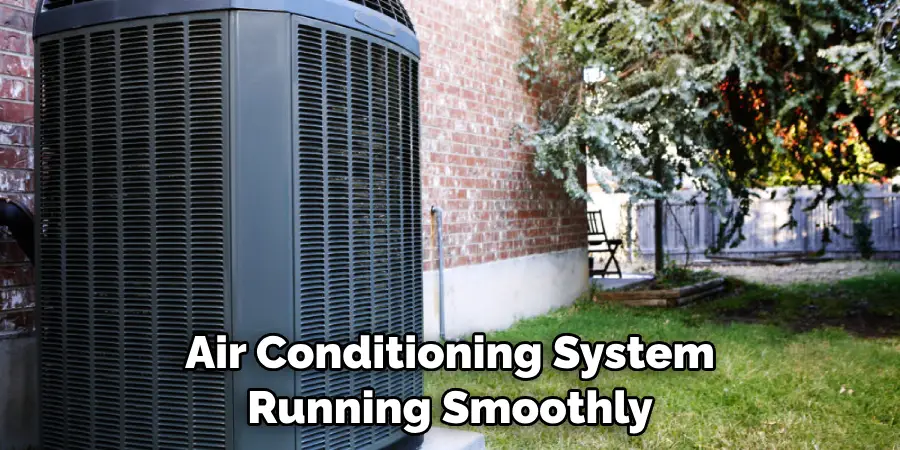 Air Conditioning System Running Smoothly