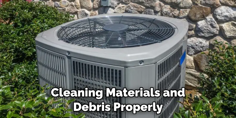 Cleaning Materials and Debris Properly