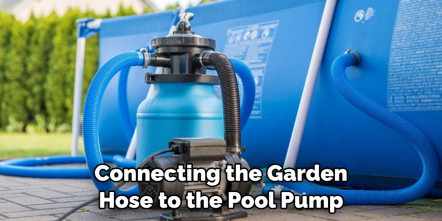 Connecting the Garden Hose to the Pool Pump