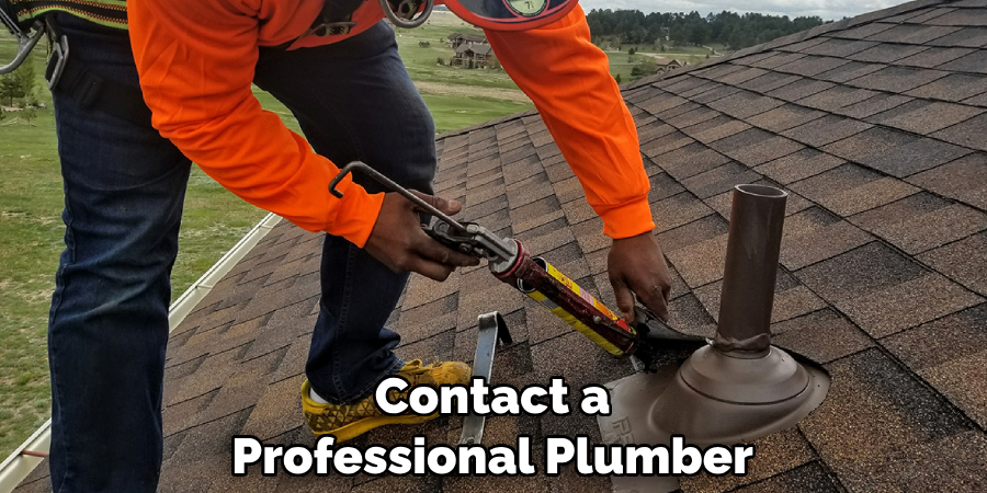 Contact a Professional Plumber