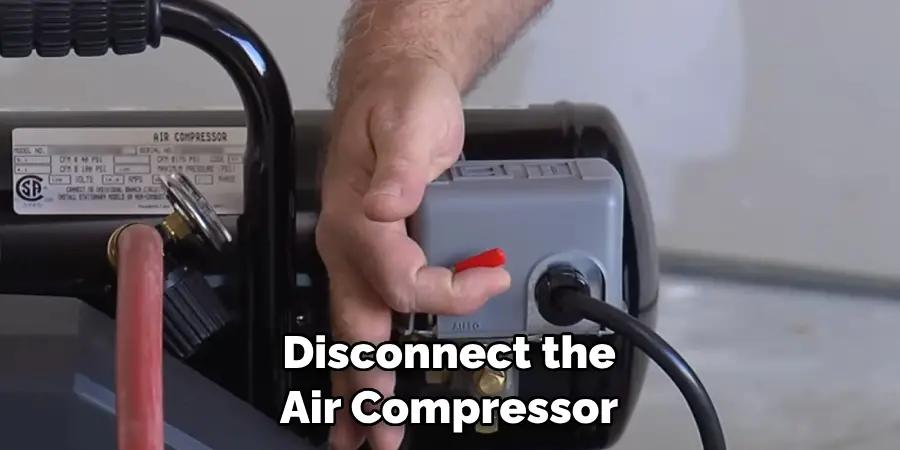 Disconnect the Air Compressor