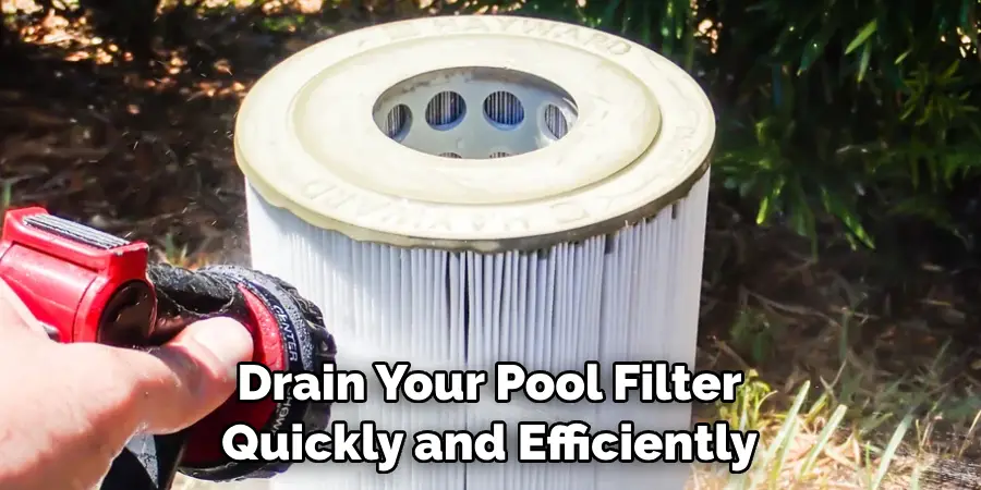 Drain Your Pool Filter Quickly and Efficiently