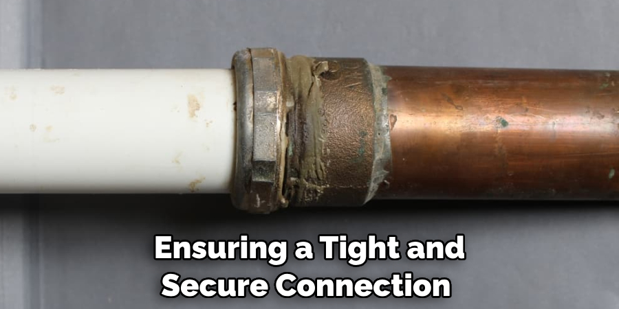 Ensuring a Tight and Secure Connection