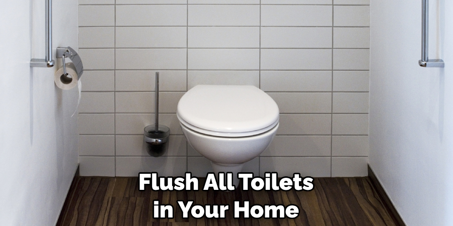 Flush All Toilets in Your Home