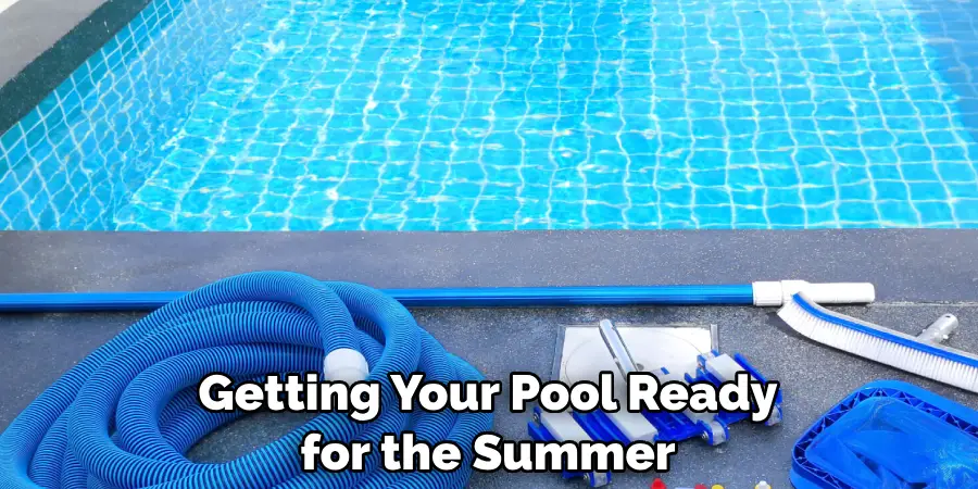 Getting Your Pool Ready for the Summer