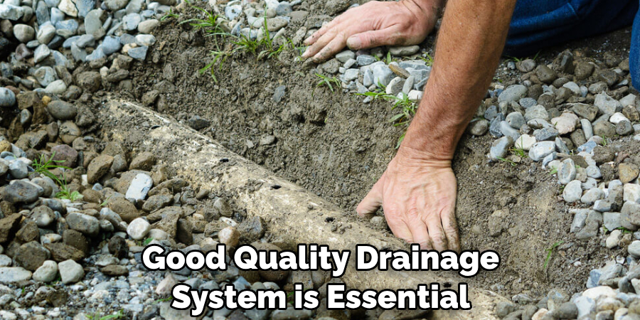 Good Quality Drainage System is Essential