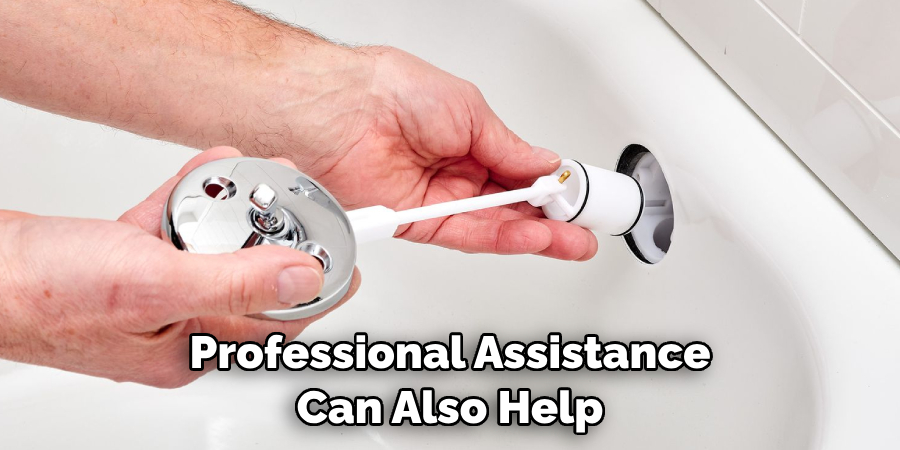 Professional Assistance Can Also Help