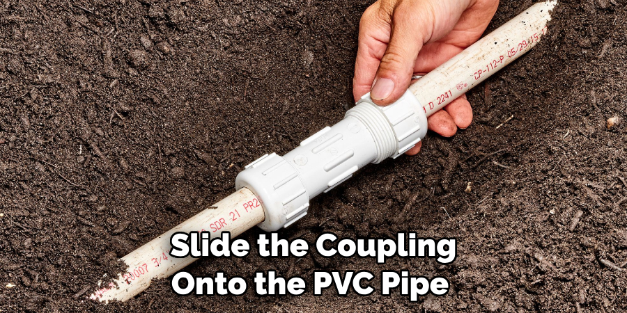 Slide the Coupling Onto the PVC Pipe