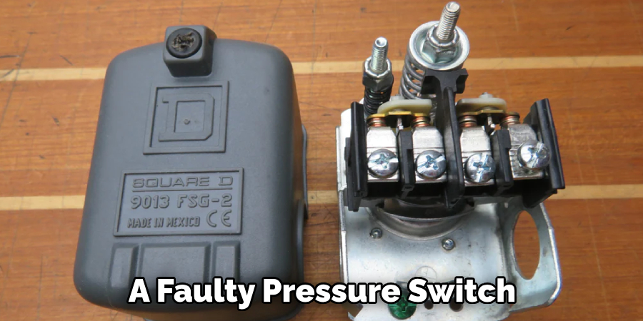 A Faulty Pressure Switch
