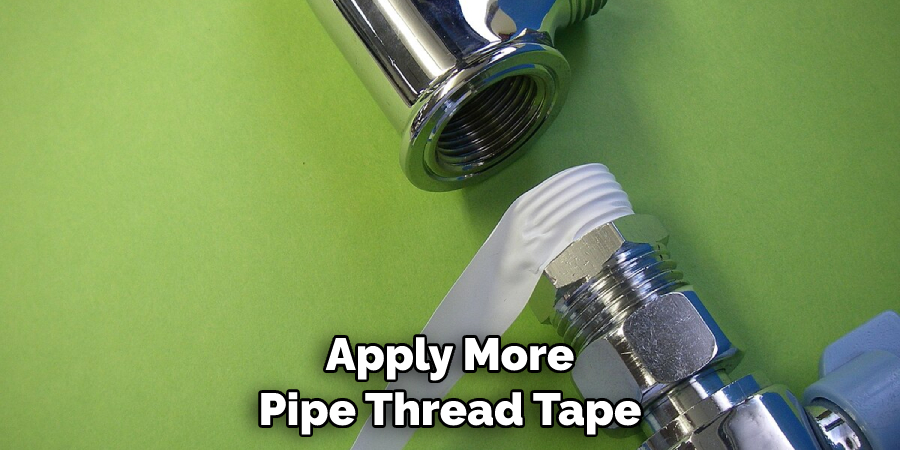 Apply More Pipe Thread Tape