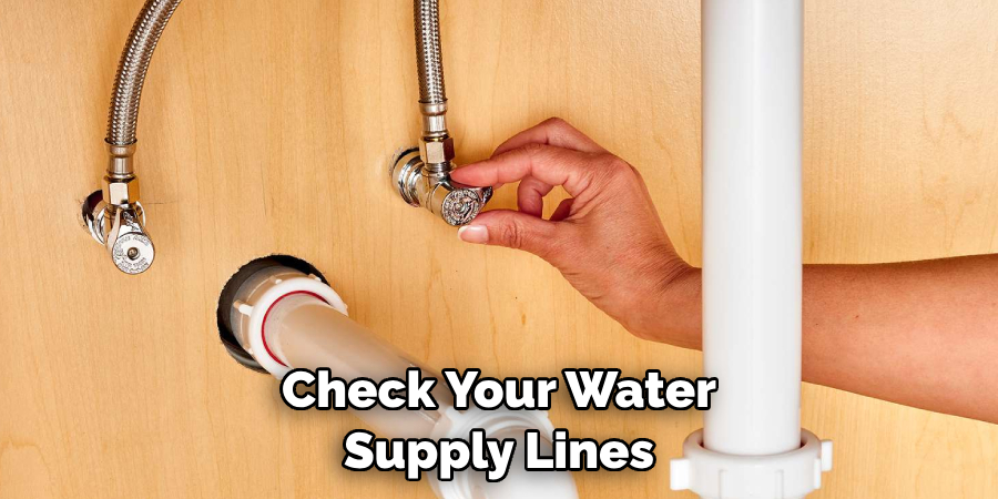 Check Your Water Supply Lines
