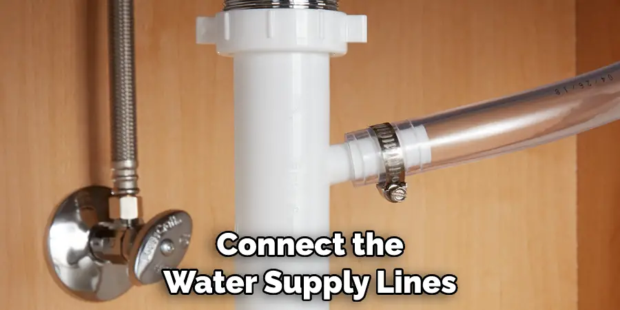 Connect the Water Supply Lines