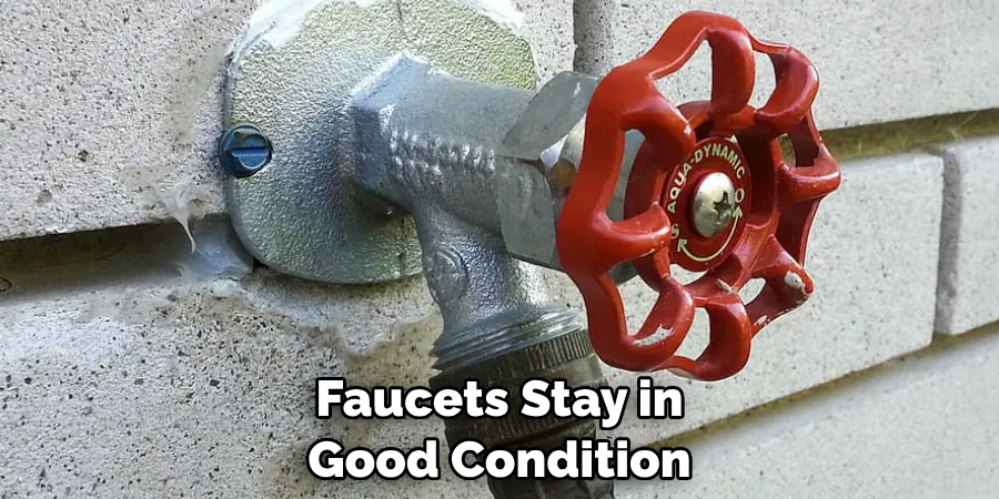 Faucets Stay in Good Condition