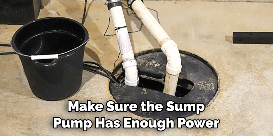 Make Sure the Sump Pump Has Enough Power