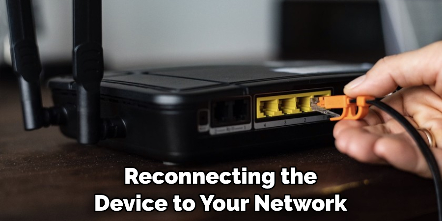 Reconnecting the Device to Your Network