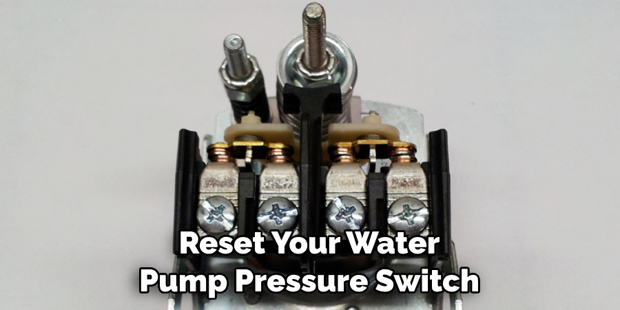 Reset Your Water Pump Pressure Switch