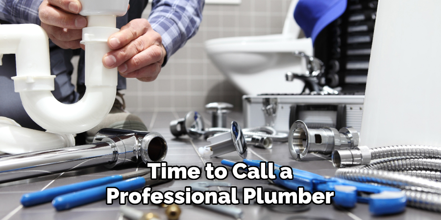 Time to Call a Professional Plumber