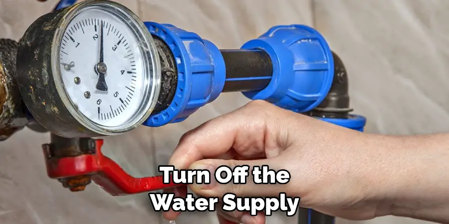 Turn Off the Water Supply