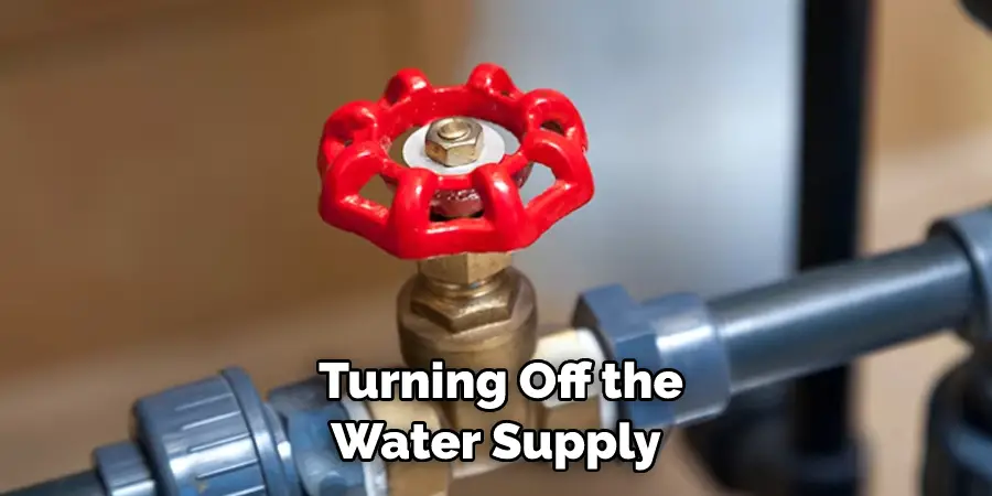 Turning Off the Water Supply